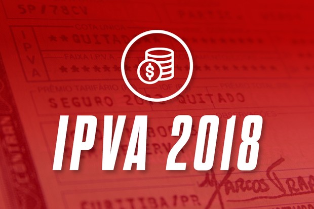 Vencimento do IPVA 2018 começa hoje